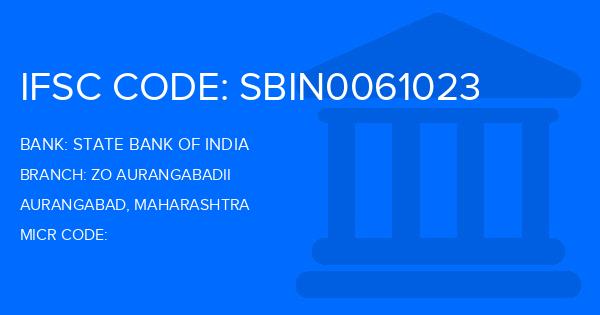 State Bank Of India (SBI) Zo Aurangabadii Branch IFSC Code