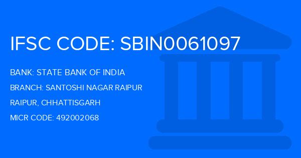 State Bank Of India (SBI) Santoshi Nagar Raipur Branch IFSC Code