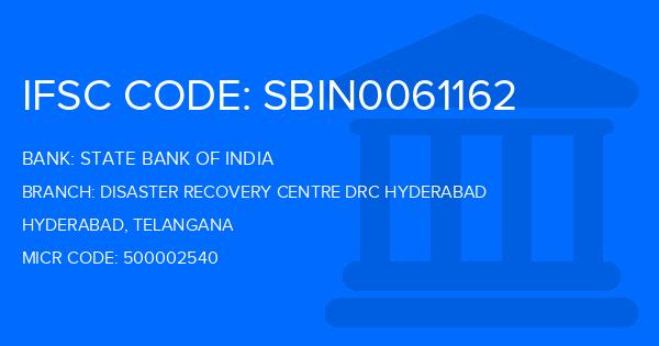 State Bank Of India (SBI) Disaster Recovery Centre Drc Hyderabad Branch IFSC Code