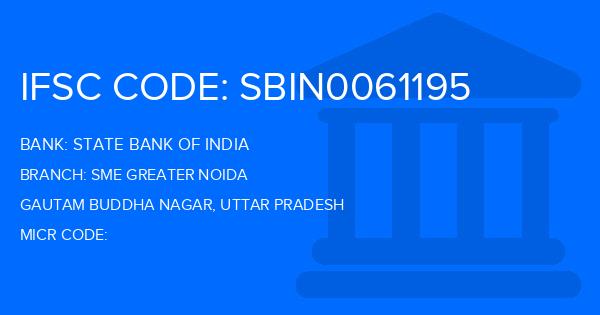 State Bank Of India (SBI) Sme Greater Noida Branch IFSC Code