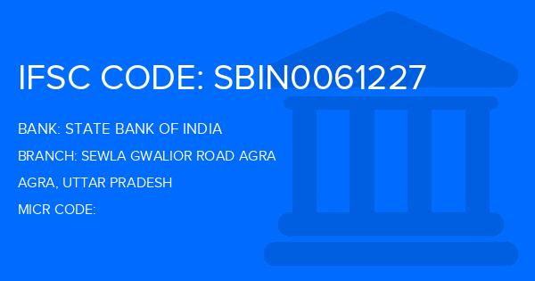 State Bank Of India (SBI) Sewla Gwalior Road Agra Branch IFSC Code
