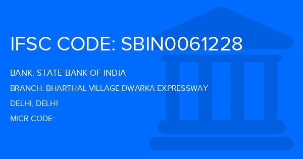 State Bank Of India (SBI) Bharthal Village Dwarka Expressway Branch IFSC Code
