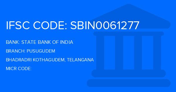 State Bank Of India (SBI) Pusugudem Branch IFSC Code