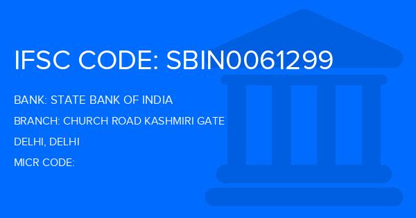 State Bank Of India (SBI) Church Road Kashmiri Gate Branch IFSC Code