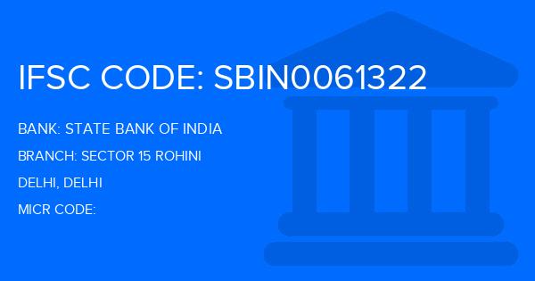 State Bank Of India (SBI) Sector 15 Rohini Branch IFSC Code