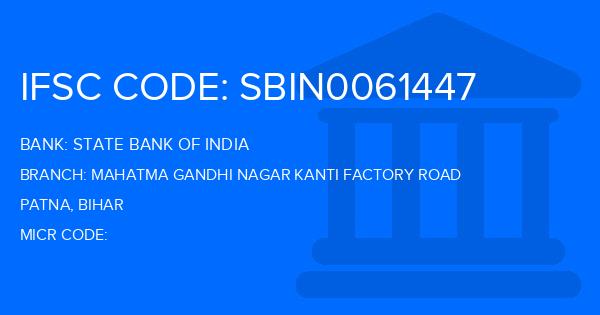 State Bank Of India (SBI) Mahatma Gandhi Nagar Kanti Factory Road Branch IFSC Code
