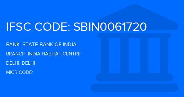State Bank Of India (SBI) India Habitat Centre Branch IFSC Code