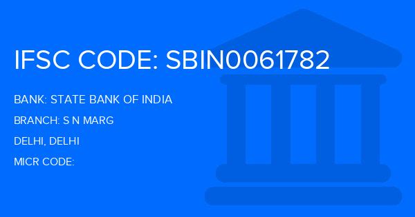 State Bank Of India (SBI) S N Marg Branch IFSC Code