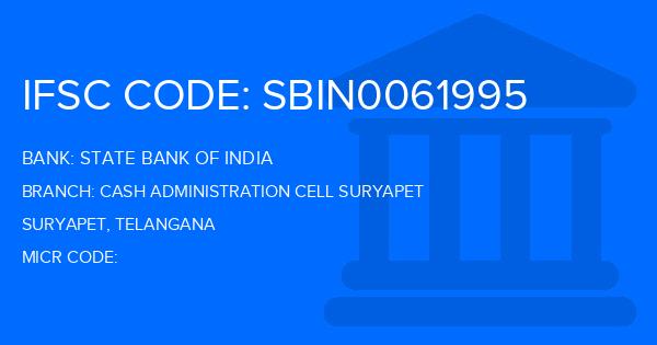 State Bank Of India (SBI) Cash Administration Cell Suryapet Branch IFSC Code