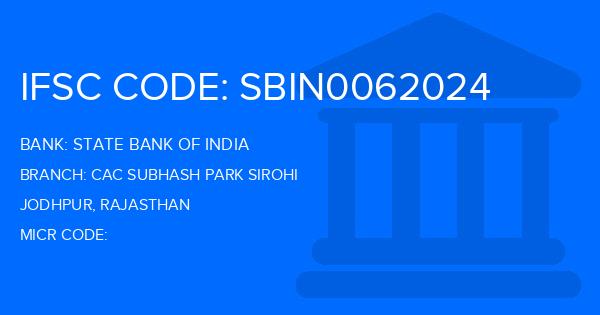 State Bank Of India (SBI) Cac Subhash Park Sirohi Branch IFSC Code