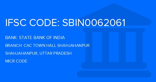 State Bank Of India (SBI) Cac Town Hall Shahjahanpur Branch IFSC Code