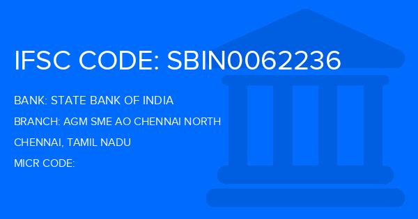State Bank Of India (SBI) Agm Sme Ao Chennai North Branch IFSC Code