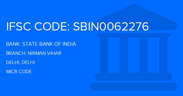State Bank Of India (SBI) Nirman Vihar Branch IFSC Code