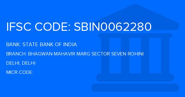 State Bank Of India (SBI) Bhagwan Mahavir Marg Sector Seven Rohini Branch IFSC Code
