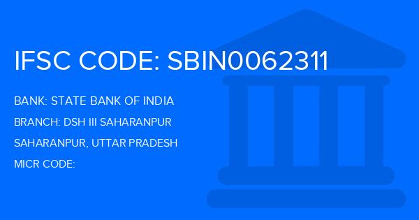 State Bank Of India (SBI) Dsh Iii Saharanpur Branch IFSC Code