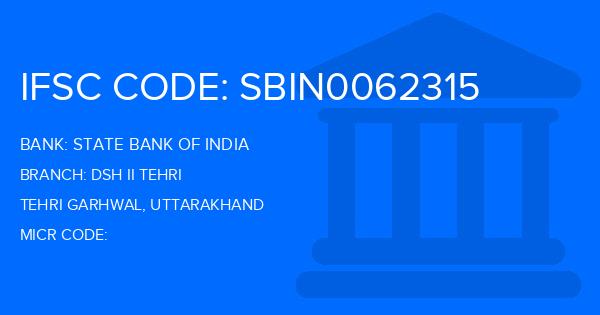 State Bank Of India (SBI) Dsh Ii Tehri Branch IFSC Code