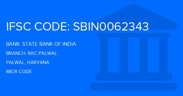 State Bank Of India (SBI) Rac Palwal Branch IFSC Code