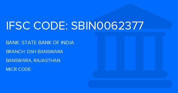 State Bank Of India (SBI) Dsh Banswara Branch IFSC Code