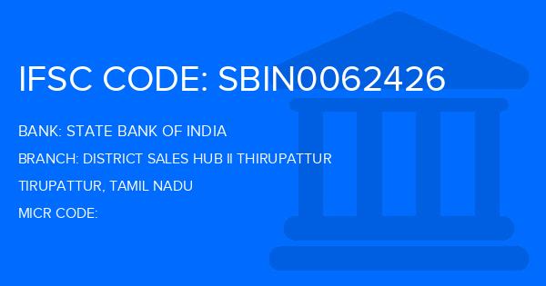 State Bank Of India (SBI) District Sales Hub Ii Thirupattur Branch IFSC Code