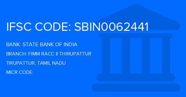 State Bank Of India (SBI) Fimm Racc Ii Thirupattur Branch IFSC Code