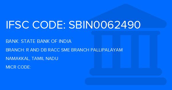 State Bank Of India (SBI) R And Db Racc Sme Branch Pallipalayam Branch IFSC Code