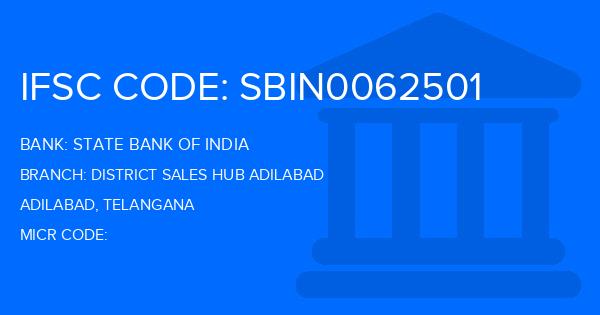 State Bank Of India (SBI) District Sales Hub Adilabad Branch IFSC Code
