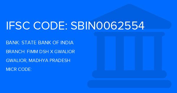 State Bank Of India (SBI) Fimm Dsh X Gwalior Branch IFSC Code