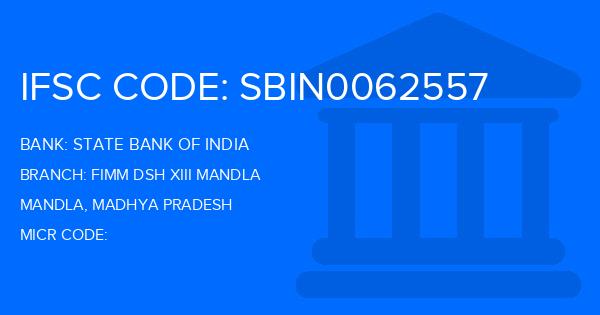 State Bank Of India (SBI) Fimm Dsh Xiii Mandla Branch IFSC Code