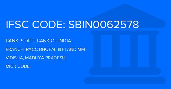 State Bank Of India (SBI) Racc Bhopal Iii Fi And Mm Branch IFSC Code