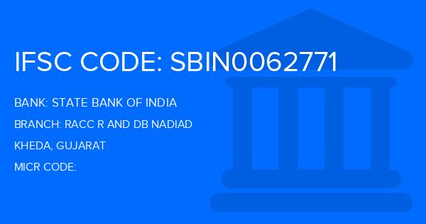 State Bank Of India (SBI) Racc R And Db Nadiad Branch IFSC Code