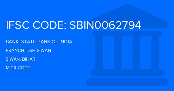 State Bank Of India (SBI) Dsh Siwan Branch IFSC Code