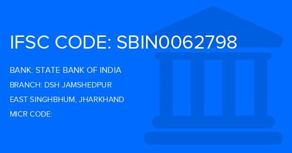 State Bank Of India (SBI) Dsh Jamshedpur Branch IFSC Code