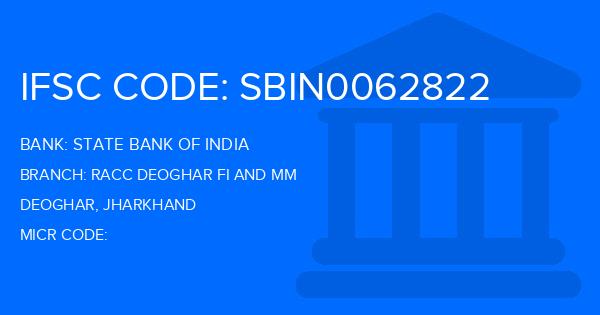 State Bank Of India (SBI) Racc Deoghar Fi And Mm Branch IFSC Code