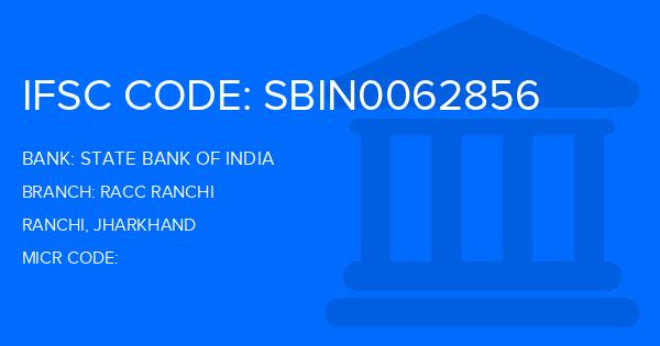 State Bank Of India (SBI) Racc Ranchi Branch IFSC Code
