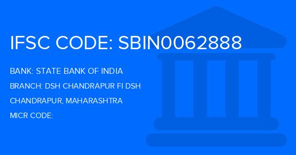 State Bank Of India (SBI) Dsh Chandrapur Fi Dsh Branch IFSC Code