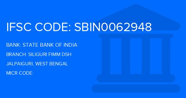 State Bank Of India (SBI) Siliguri Fimm Dsh Branch IFSC Code