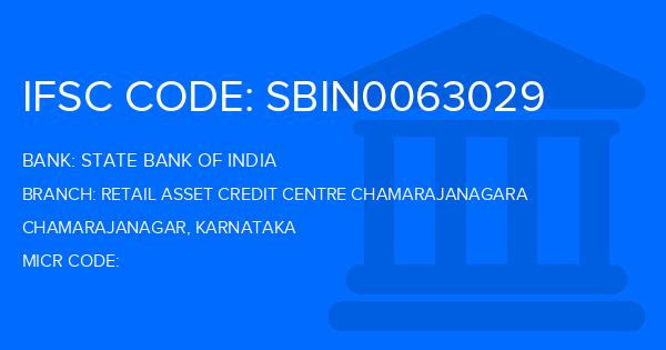State Bank Of India (SBI) Retail Asset Credit Centre Chamarajanagara Branch IFSC Code