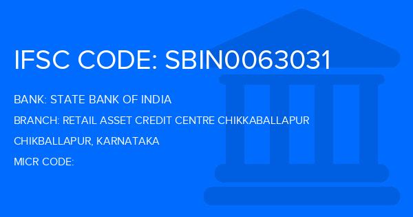 State Bank Of India (SBI) Retail Asset Credit Centre Chikkaballapur Branch IFSC Code