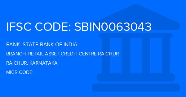 State Bank Of India (SBI) Retail Asset Credit Centre Raichur Branch IFSC Code