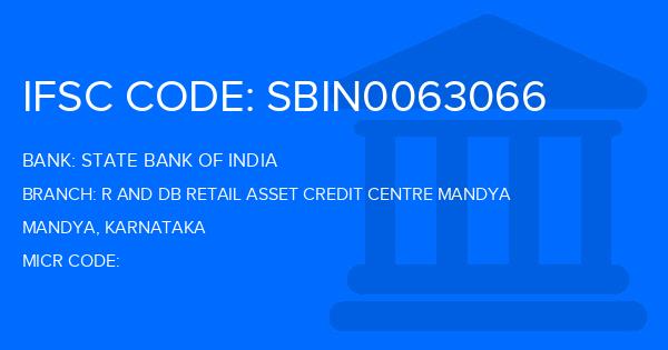 State Bank Of India (SBI) R And Db Retail Asset Credit Centre Mandya Branch IFSC Code