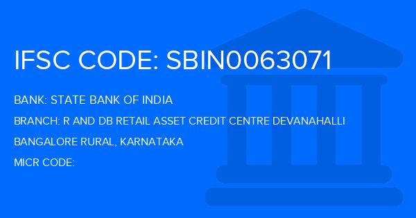 State Bank Of India (SBI) R And Db Retail Asset Credit Centre Devanahalli Branch IFSC Code
