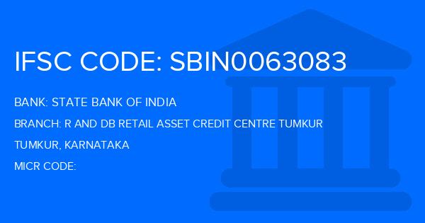 State Bank Of India (SBI) R And Db Retail Asset Credit Centre Tumkur Branch IFSC Code