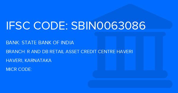 State Bank Of India (SBI) R And Db Retail Asset Credit Centre Haveri Branch IFSC Code