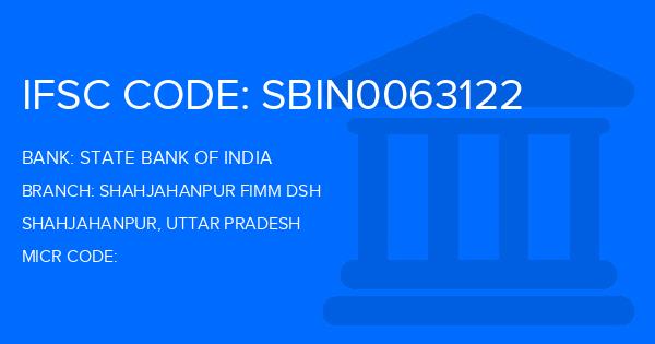 State Bank Of India (SBI) Shahjahanpur Fimm Dsh Branch IFSC Code