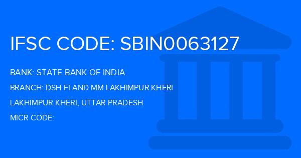 State Bank Of India (SBI) Dsh Fi And Mm Lakhimpur Kheri Branch IFSC Code