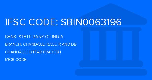 State Bank Of India (SBI) Chandauli Racc R And Db Branch IFSC Code