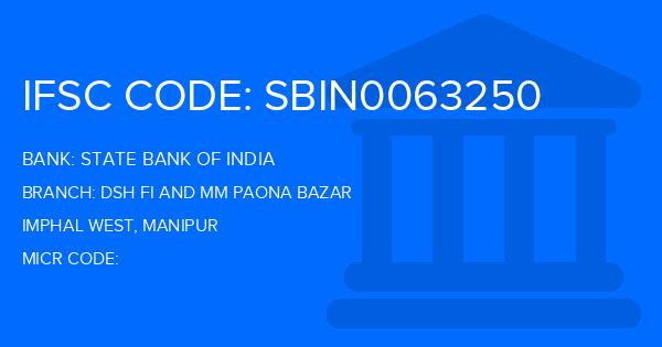 State Bank Of India (SBI) Dsh Fi And Mm Paona Bazar Branch IFSC Code