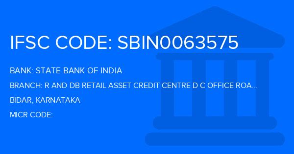 State Bank Of India (SBI) R And Db Retail Asset Credit Centre D C Office Road Bidar Branch IFSC Code