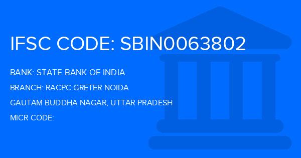 State Bank Of India (SBI) Racpc Greter Noida Branch IFSC Code
