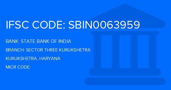 State Bank Of India (SBI) Sector Three Kurukshetra Branch IFSC Code